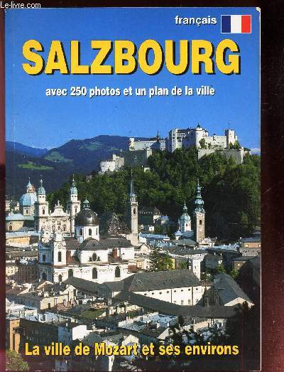 SALZBOURG - LA VILLE DE MOZART ET SES ENVIRONS