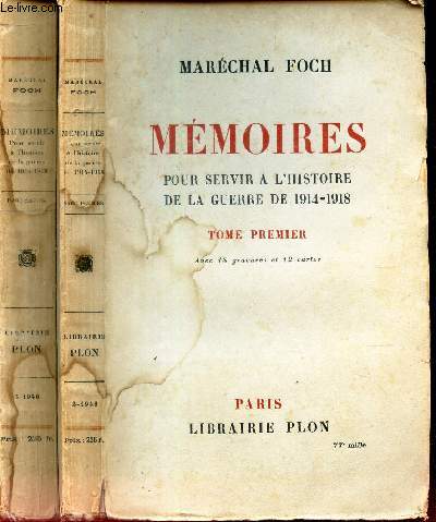 MEMOIRES POUR SERVIR A L'HISTOIRE DE LA GUERRE DE 1914-1918 - EN 2 VOLUMES : TOMES 1+2.