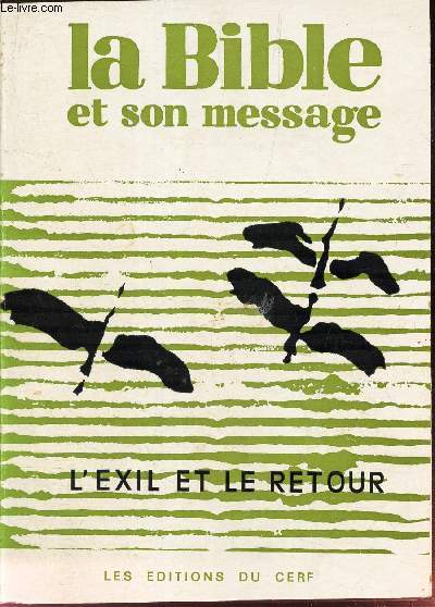 LA BIBLE ET SON MESSAGE - L'EXIL ET LE RETOUR / DU N49 au N60. (de janvier 1971  Fvrier 1972).