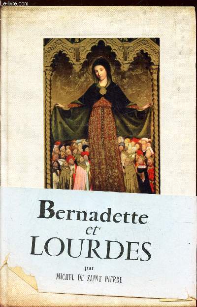 BERNADETTE ET LOURDES