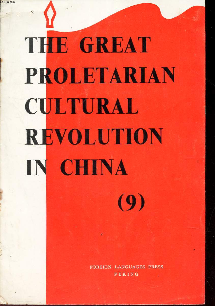 THE GREAT PROLERARIAN CULTURAL REVOLUTION IN CHINA (9)
