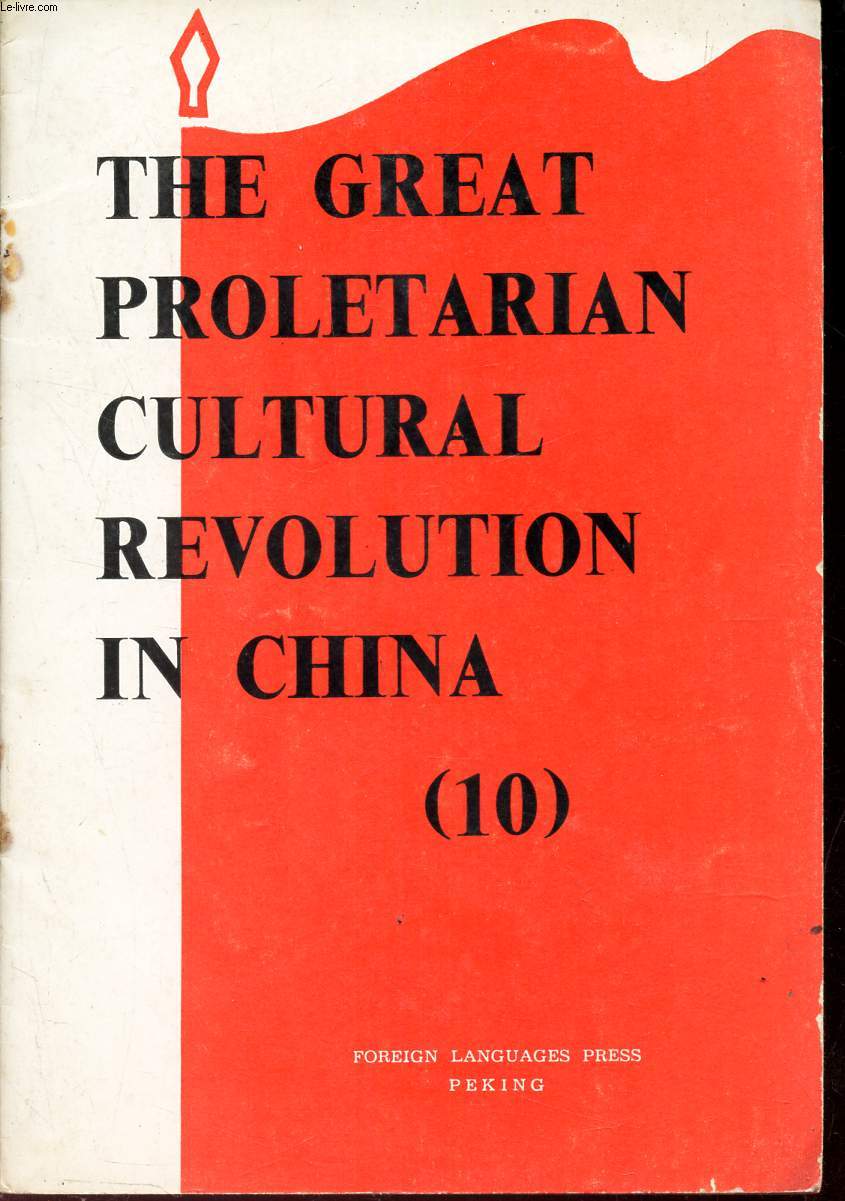 THE GREAT PROLERARIAN CULTURAL REVOLUTION IN CHINA (10)