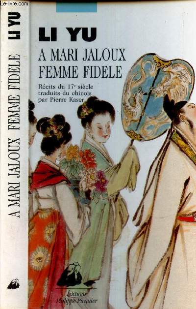 A MARI JALOUX FEMME FIDEL - Rcits du 17e siecle traduits du chinois par Pierre KASER.