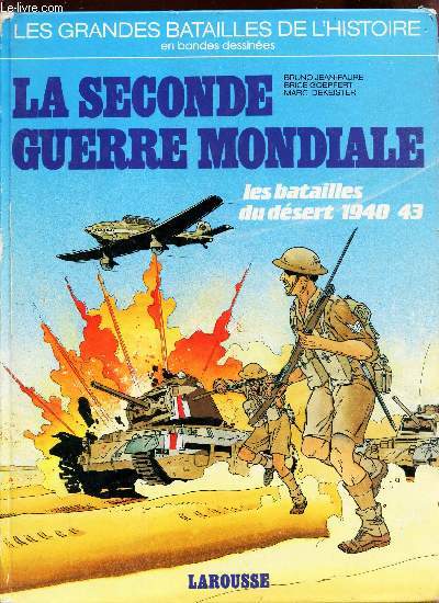 LA SECONDE GUERRE MONDIALE - Les batailles du dsert 1940-43.