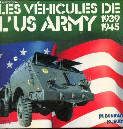 LES VEHICULES DE L'US ARMY - 1939-1945.
