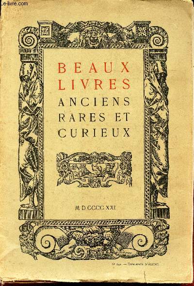BEAUX LIVRES ANCIENS RARES ET CURIEUX.