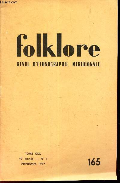 FOLKLORE - revue d'ethnographie meridionale - 165 - TOME XXX - 40e anne - N1 - Printemps 1977.