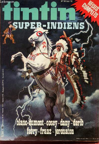 TINTIN SPUER INDIENS - N50bis / Wounded knee / Le dernier sauvage / LA tribu terrible / MAto Sapa / Le vol du condor / Une reserve indienne, c'est quoi? etc...