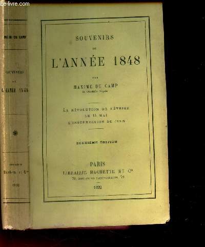 SOUVENIRS DE L'ANNEE 1848 - LA REVOLUTION DE FEVRIER - LE 15 MAI - L'INSURRECTION DE JUIN.