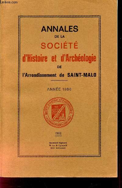 ANNALES DE LA SOCIETE D'HISTOIRE ET D'ARCHEOLOGIE DE L'ARRONDISSEMENT DE SAINT MALO - ANNEE 1980