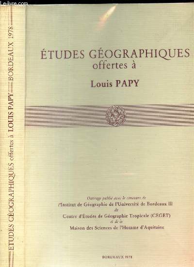 ERUDES GEOGRAPHIQUES OFFERETES A LOUIS PAPY