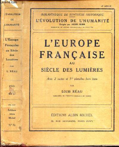 L'EUROPE FRANCAISE - AU SIECLE DES LMIERES - avec 2 cartes et 32 planches hors texte.