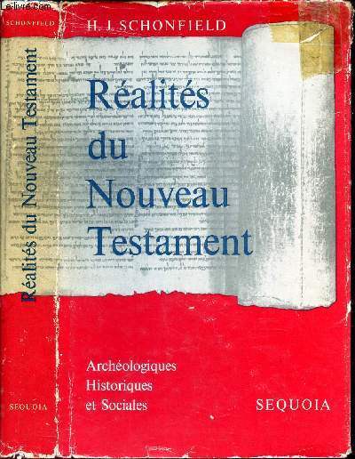 REALITES DU NOUVEAU TESTAMENT - Archeologiques, Historiques et Sociales.