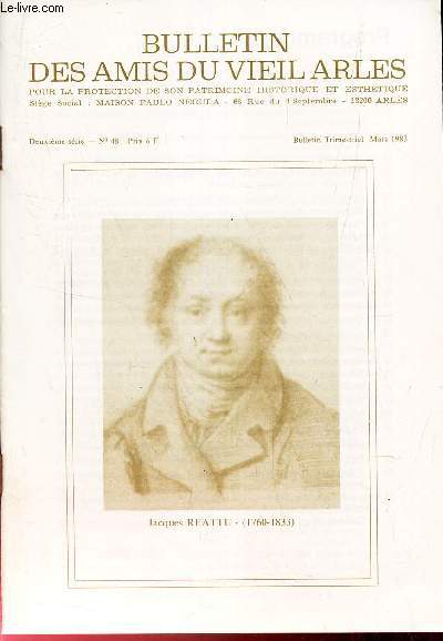 BULLETIN DES AMIS DU VIEIL ARLES - N48 - Mars 1983 / Van Goh : un verger d'un galet monstre / Les paroisses arlesiennes au M Age : Notre Dame de Beaulieu, St Magdelene, St Isidore, St Michel de l'Escale/ Les liens entre les academies d'Arles ..(suite)
