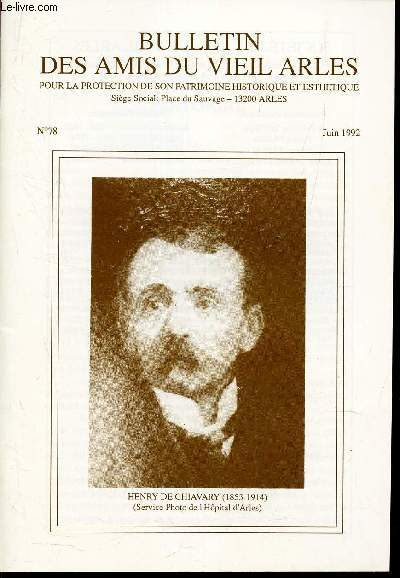 BULLETIN DES AMIS DU VIEIL ARLES - N78 -Juin 1992 / Henry de Chiavary (1853.-1914) / La statistique de villeneuve et l'antiquit Mourisenne / L Asection genalogie-Palographie des AVA / Petite chronologie des Evenements revolutionknaires arlsiens .