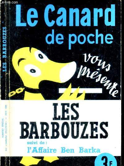 LE CANARD DE POCHE VOUS PRESENTE : LES BARBOUZES - suivi de : L'Affaire Ben BARKA.