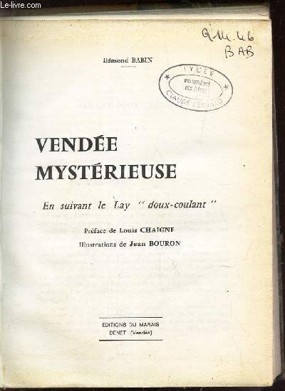 VENDEE MYSTERIEUSE - en suivant le Lay 