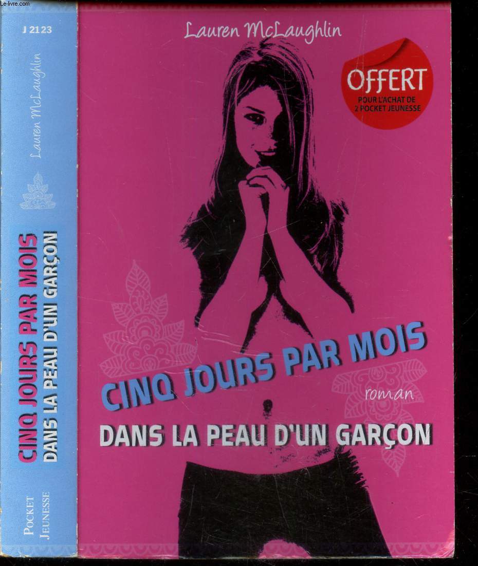CINQ JOURS PAR MOIS DANS LA PEAU D UN GARCON.