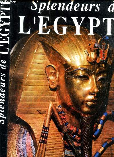 SPLENDEURS DE L'EGYPTE.