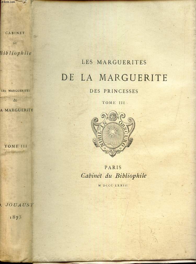 LES MARGUERITES DE LA MARGUERITE DES PRINCESSES - TOME III.