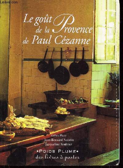 LE GOUT DE LA PROVENCE DE PAUL CEZANNE - LIVRE A POSTER.