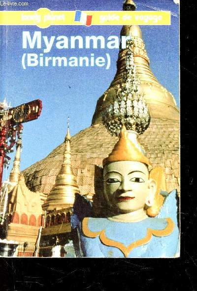MYANNAR (BIRMANIE) - GUIDE DE VOYAGE.