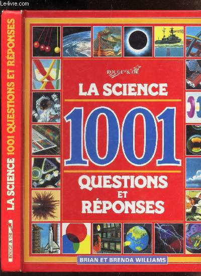 LA SCIENCE 1001 QUESTIONS et REPONSES.