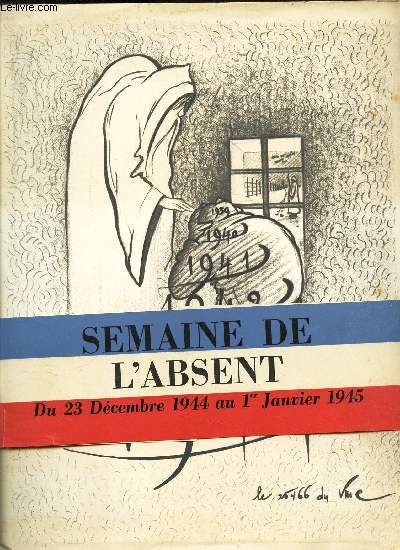 SEMAINE DE L'ABSENT - du 23 decembre 1944 au 1er janvier 1945.