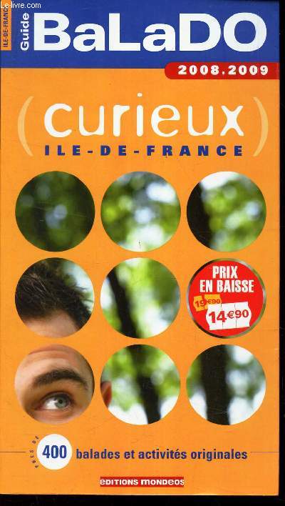CURIEUX - ILE DE FRANCE / 2008-2009 / GUIDE BALADO