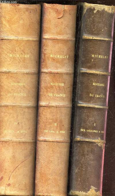 HISTOIRE DE FRANCE - EN 3 VOLUMES (TOMES I +II +III).
