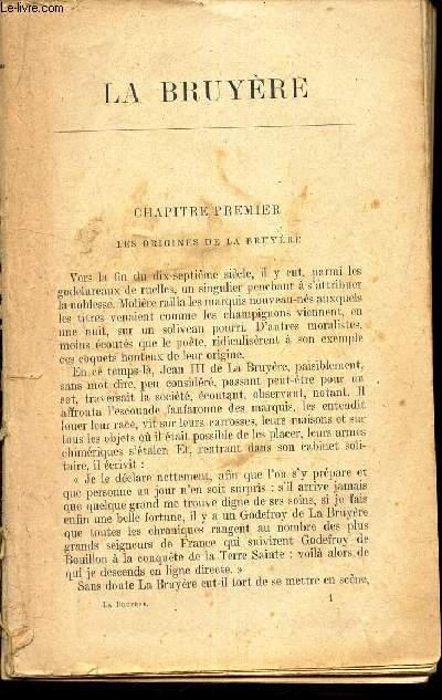 LA BRUYERE : les origines de la Bruyere / La Bruyere avocat / La Bruyere tresorier des finances / La Bruyere preccepteur / La Bruyere gentilhomme de M le duc ....