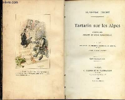 TARTARIN SUR LES ALPES - NOUVEAUX EXPLOITS DU HEROS TARASCONNAIS.