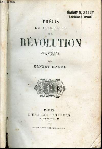 PRECIS DE L'HISTOIRE DE LA REVOLUTION FRANCAISE.