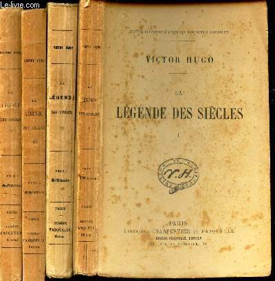 LA LEGENDE DES SIECLES - EN 4 VOLUMES - TOMES 1 + 2 + 3 + 4.