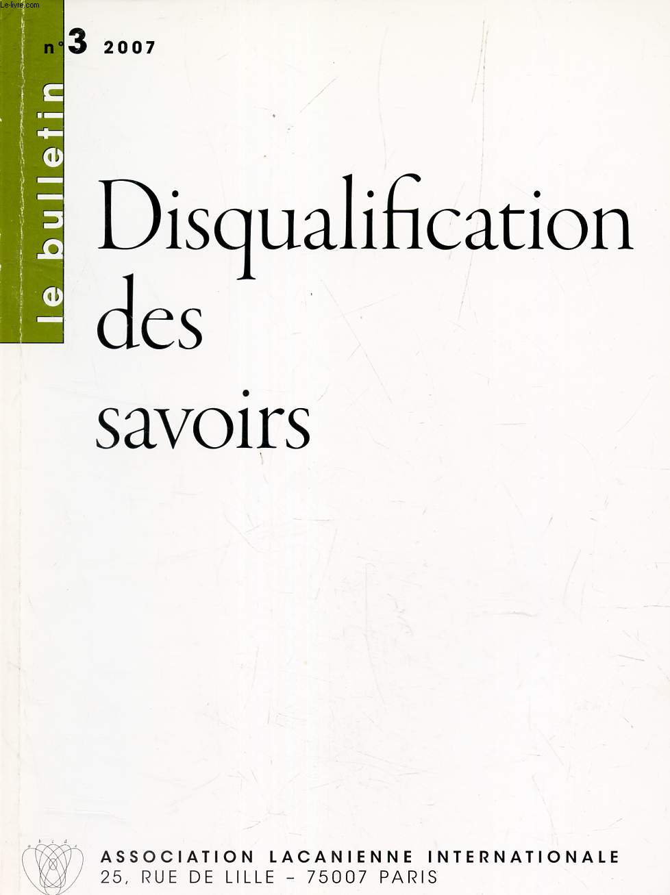 DISQUALIFICATION DES SAVOIRS - BULLETIN N3 - SEPTEMBRE 2007