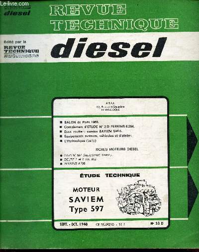 REVUE TECHNIQUE DIESEL - N33 D - sept-oct 1968 / - Salon de Paris 1968 / complement d'etude N2 Perkins 6.354 / Essai routier: camion Saviem SM 6/ Equipements moteurs, vehicules et d'atelier / l'Hydraulique (suite) / Fiches moteurs Diesel etc...