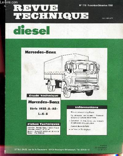 REVUE TECHNIQUE DIESEL - N118 - NOV-DEC 1982 / MERCEDES-BENZ / Plus de puissance chez Scania LA puissance des moteurs: pourquoi et comment elle est dtemine / Evolutions  long terme des moteurs et carburants de substitution / Apres le Salon de PAris .