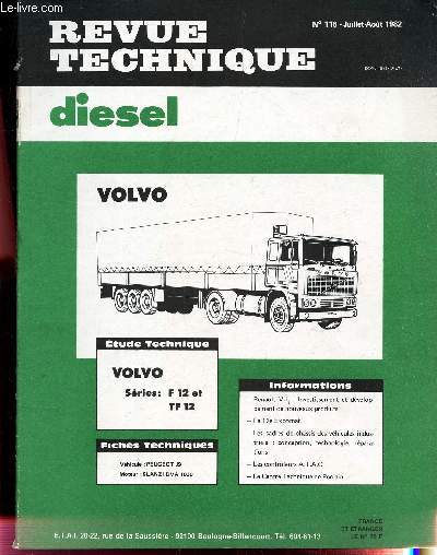 REVUE TECHNIQUE DIESEL - N116 - JUIL-AOUT 1982 / VOLVO / Renault VI : inverstissement et developpement de nouveaux produits / Le 12e Expomat / Mes cadres de chassis des vehicules industriels: conception, technologie, reparations / les controleurs ATAC...