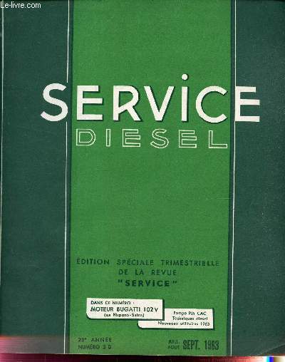 SERVICE DIESEL - EDITION SPECIALE - N3D - juil-aoutsept 1963 / MOTEUR BUGATTI 102V / Pompe PM CAC - techniques diesel - Nouveaux utilitaires 1963 etc...