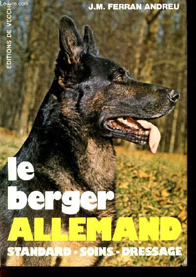 LE BERGER ALLEMAND - elevage dressage soins