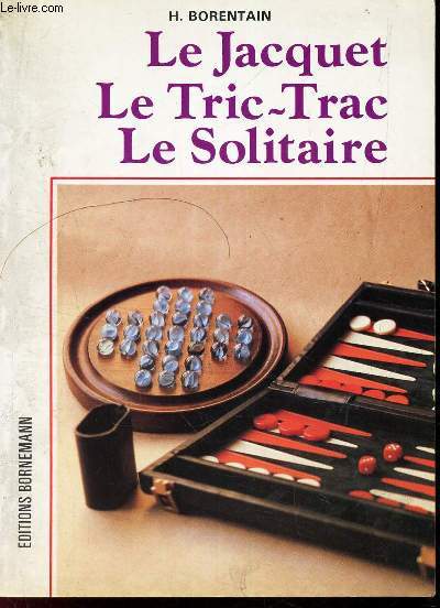 LE JACQUET LE TRIC TRAC LE SOLITAIRE