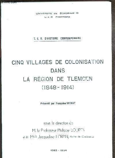 THESE : CINQ VILLAGES DE COLONISATION DANS LA REGION DE TLEMCEN ( 1848 - 1914)