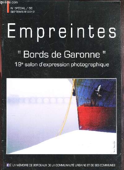 EMPREINTES N 68 SEPTEMBRE 2012 - BORDS DE LA GARONNE - 19 E SALON D EXPRESSION PHOTOGRAPHIQUE