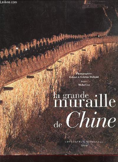 LA GRANDE MURAILLE DE CHINE