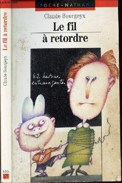 LE FIL A RETORDRE - 42 HISTOIRE EXTRAVAGANTES -