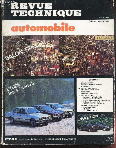 REVUE TECHNIQUE AUTOMOBILE - N448 - OCT 1984 / SPECIAL SALON - nouveaux modeles frfancais et etrangers / ETUDE : BMW serie 3 - 316 - 318 i - 320 i - 323 i / EVOLUTION :Renault 9 - Renault 11 / etc..