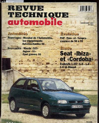 REVUE TECHNIQUE AUTOMOBILE N 567 NOVEMBRE 1994/ ACTUALITES : REPORTAGES : MONDIAL DE L AUTOMOBILE - LES EQUIPEMENTS AUTOMECHANIKA 94 - NOUVEAUTES : MAZDA 323 - JAGUAR XJ - OPEL GAMME 95 / EVOLUTION : FIAT TIPO ET TEMPRA ESSENCE DE 90 A 95 / ETUDE : SEAT