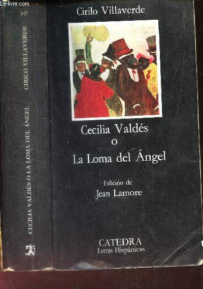 CECILIA VALDES O LA LOMA DEL ANGEL.