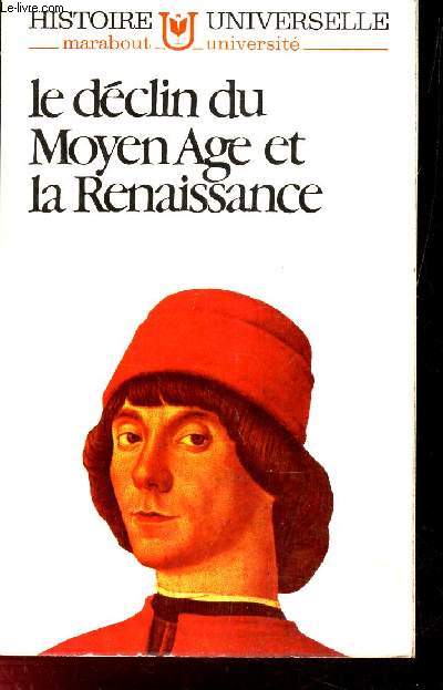 LE DECLIN DU MOYEN AGE ET LA RENAISSANCE