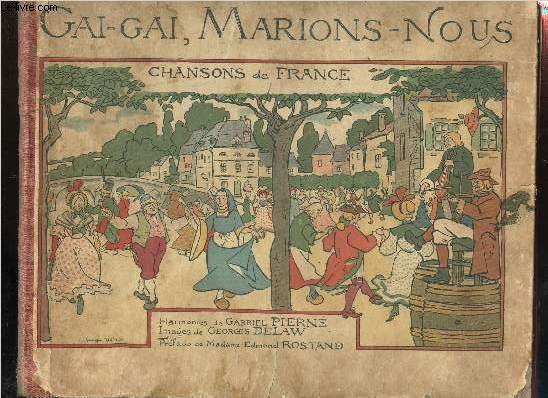 GAI GAI, MARIONS NOUS - CHANSONS DE FRANCE